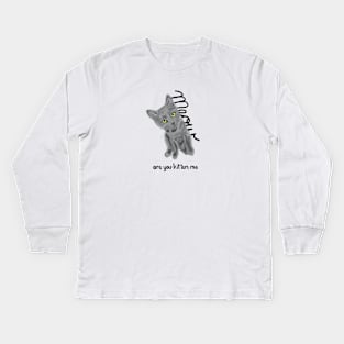 Are you kitten me? Kids Long Sleeve T-Shirt